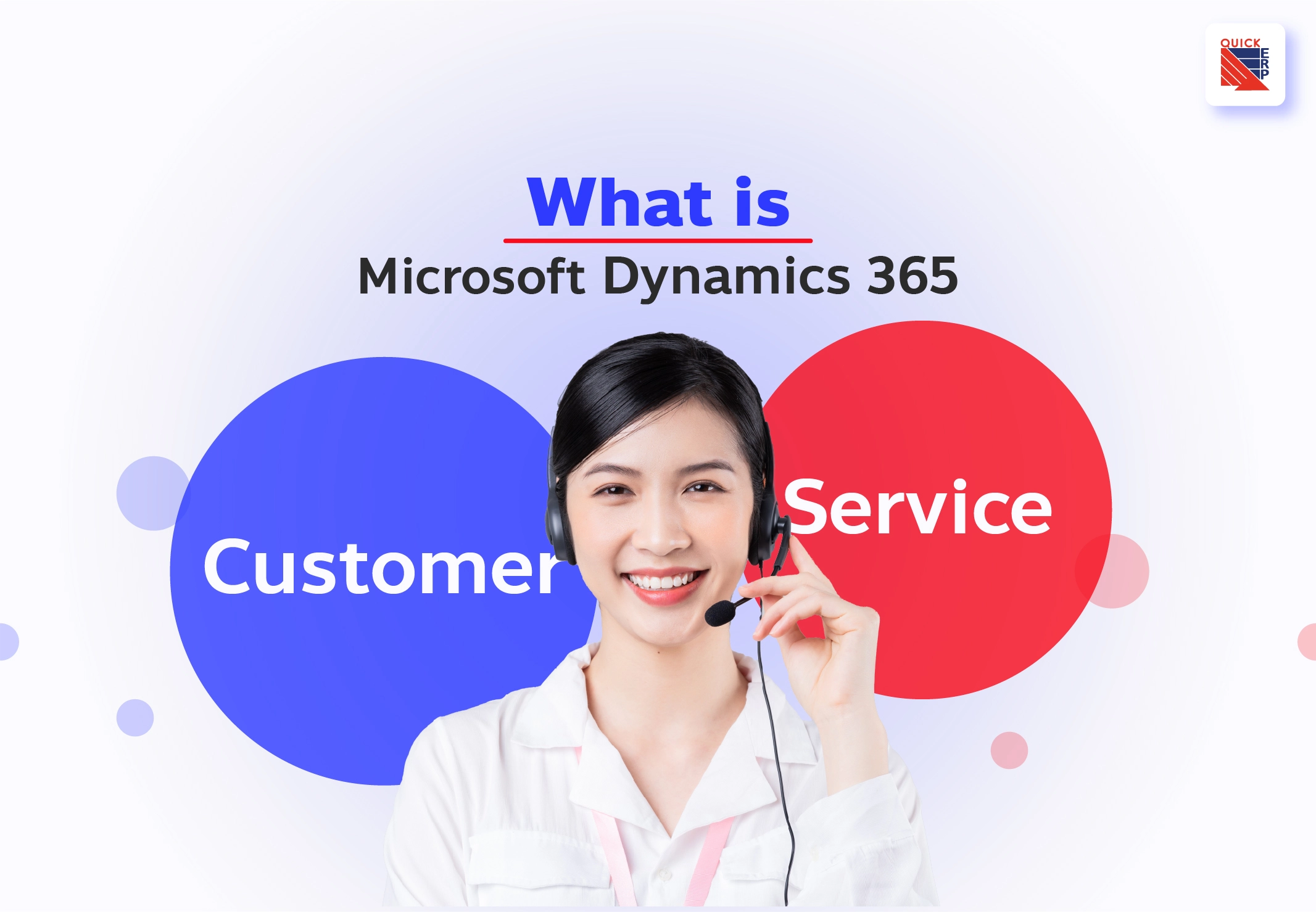 Dynamics 365 Customer Service คืออะไร ? ช่วยดูแลลูกค้าได้อย่างไร