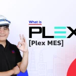 Plex MES คืออะไร สำคัญอย่างไร